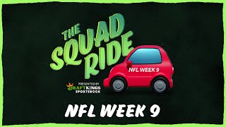 B\/R Betting ‘The Squad Ride’ Show | NFL Week 9