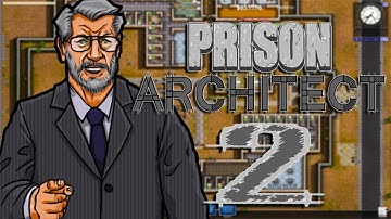 BIGGER AND BETTER | Prison Architect - Part 2