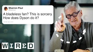 James Dyson Answers Design Questions From Twitter | Tech Support | WIRED