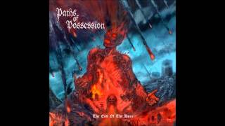 Paths Of Possession - Engulfing The Pure