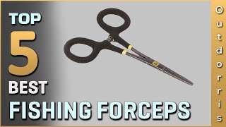 Top 5 Best Fishing Forceps Review [2023]
