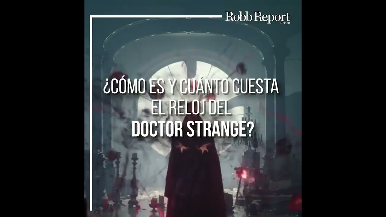 ¿Cómo es y cuánto cuesta el reloj del Dr. Strange? #Random