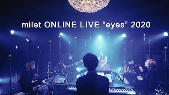 milet ONLINE LIVE “eyes” 2020 ＜for J-LODlive＞