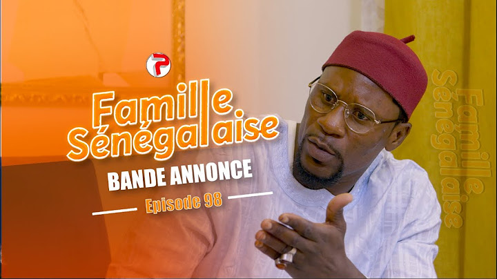 Famille Sénégalaise Saison 3 - BANDE ANNONCE Épisodes 98