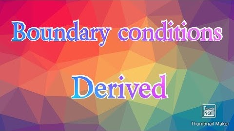 Boundary conditions (E, D, B, H)