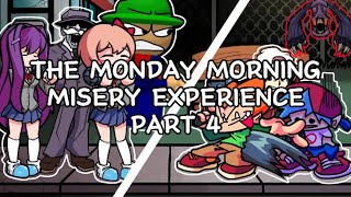 The Monday Morning Misery Experience: Part 4