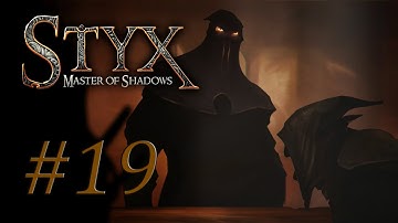 Styx - Master Of Shadows | Part 19