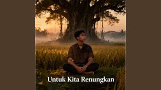 Untuk Kita Renungkan