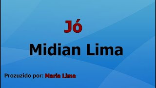 Video voorbeeld van "Jó -  Midian Lima playback com letra"
