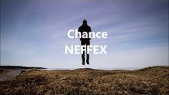 NEFFEX - Chance (lyrics)