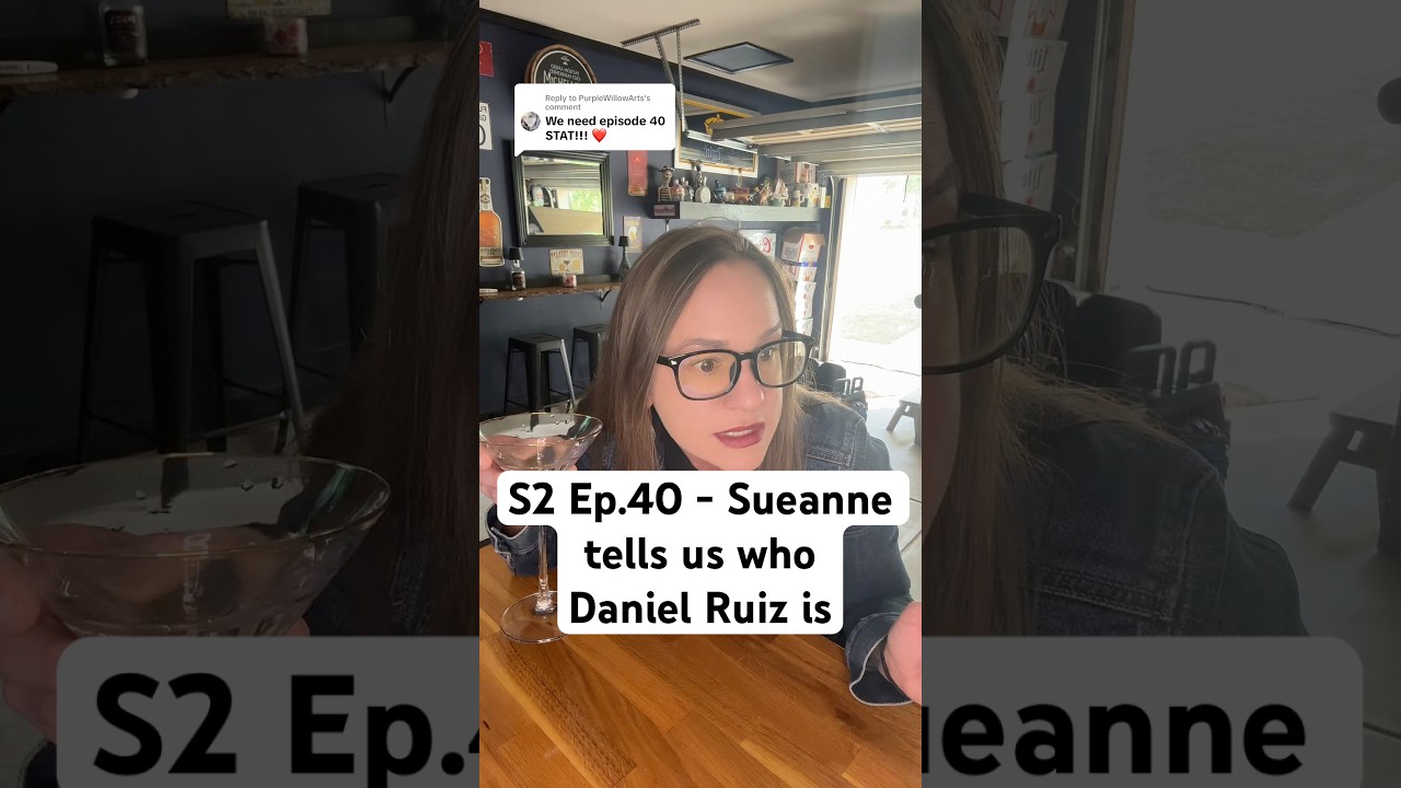 Season 2 Episode 40 of The Neighborhood Bar series - Sueanne tells us who Daniel Ruiz is