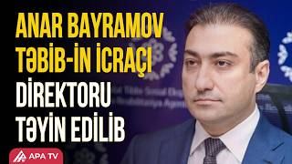 Təbi̇b-Ə Yeni İcraçı Direktor Təyin Edilib Apa Tv
