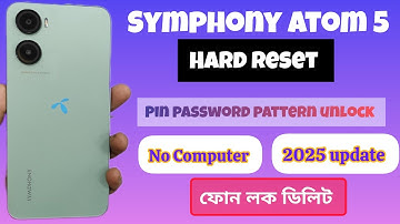 Symphony atom 5 Hard reset, pin,password, pattern unlock, 2025 Free method, Android 14