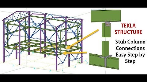 Tekla Structures Tutorial :Create Stub Column Connections   Easy Step by Step