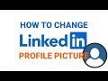 How to change Linkedin Profile Picture for professionals - Quick Fix