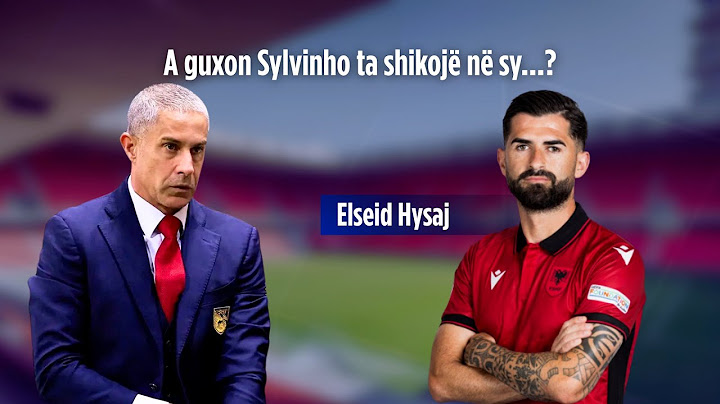 A e shikon dot në sy Sylvinho Elseid Hysajn?