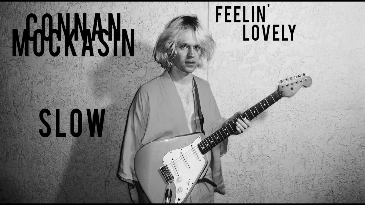 Connan Mockasin Feelin Lovely Slow Youtube Connan Mockasin Feelin Lovely Slow Youtube