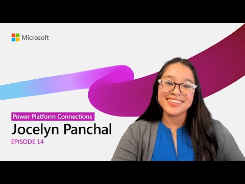 Jocelyn Panchal - Power Platform Connections Ep 14