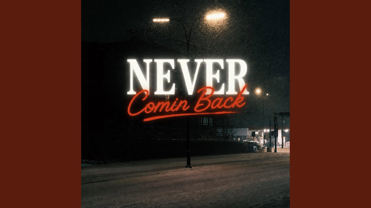 Watch Never Comin Back on YouTube Watch Never Comin Back on YouTube