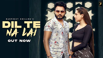 Dil Te Na Lai : Harpreet Dhillon | Parm Chahal | 2021 || TEAM7PICTURE