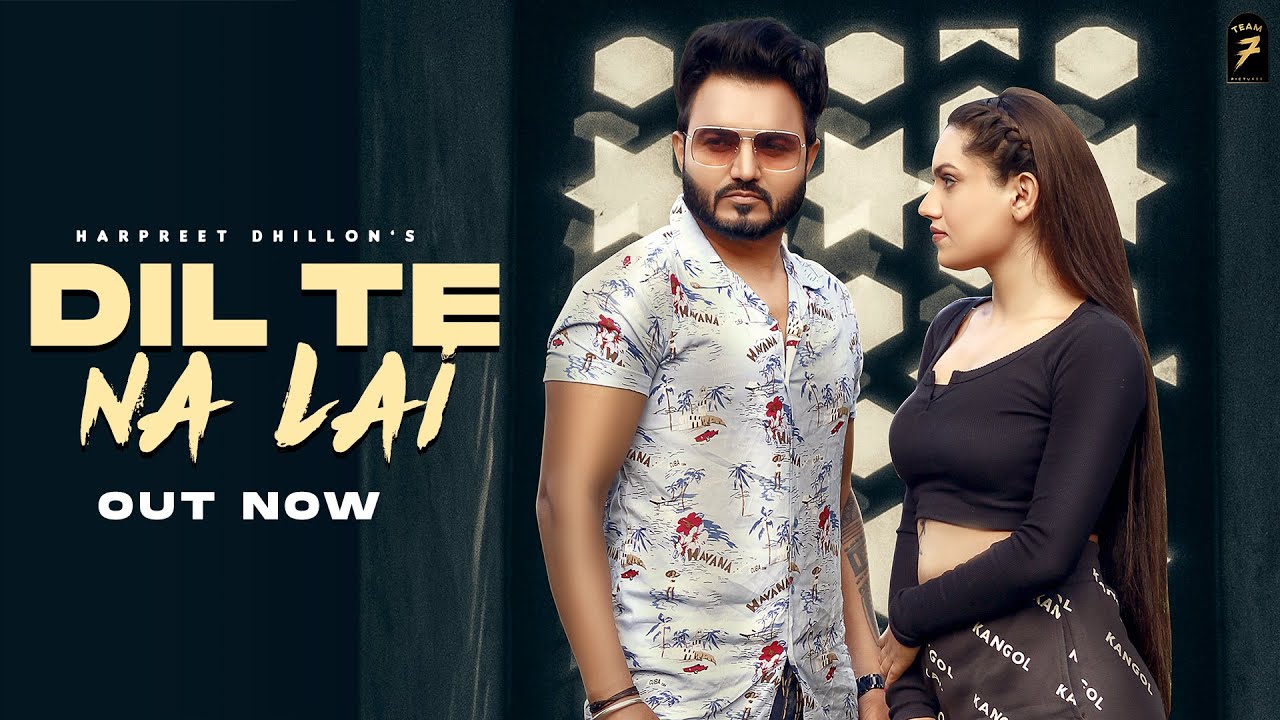 Dil Te Na Lai Lyrics Harpreet Dhillon