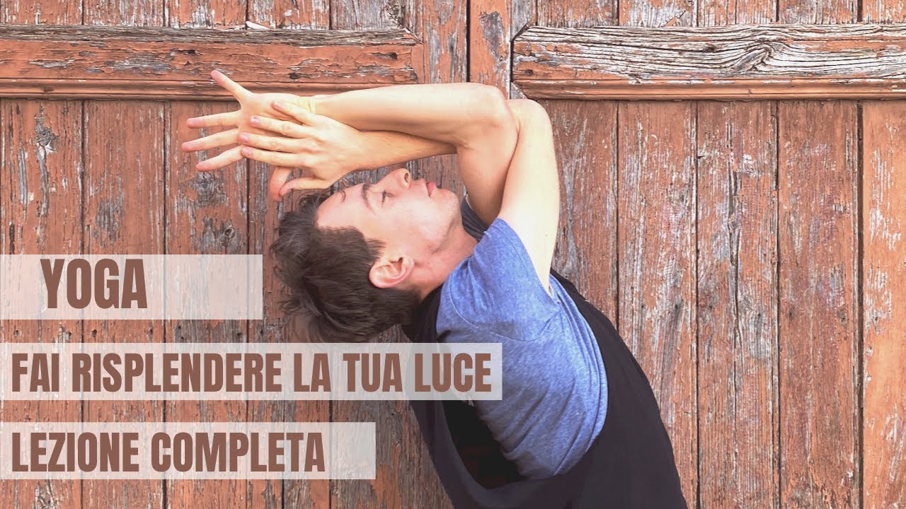Yoga - Fai Risplendere la tua Luce | Lezione Completa