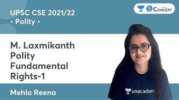 Fundamental Rights -1 | M. Laxmikanth Polity | UPSC CSE 2021/22 | The Concept | Mehla Reena