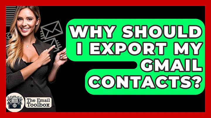 Why Should I Export My Gmail Contacts? - TheEmailToolbox.com