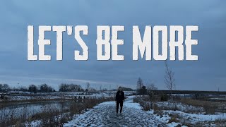 C-DOT - Let's Be More (One Take Lyric Video)
