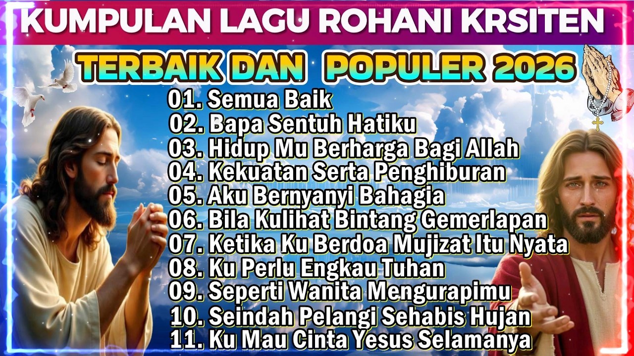 KUMPULAN LAGU PUJIAN ROHANI KRISTEN TERBAIK PALING DICARI SEPANJANG MASA