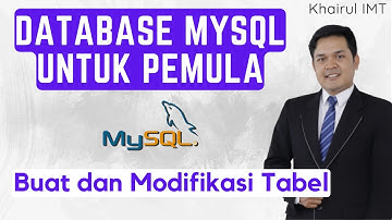 Belajar MySQL untuk Pemula - Cara Membuat dan Modifikasi Tabel Pada MySQL