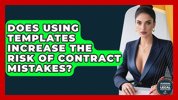 Does Using Templates Increase the Risk of Contract Mistakes? | Avoiding Common Legal Mistakes News