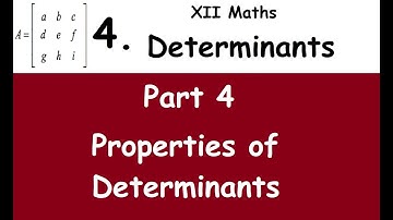 Kerala State 12th math - Chapter 4 - Determinants - Part 4 - Properties of Determinants
