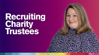 How to successfully recruit charity trustees