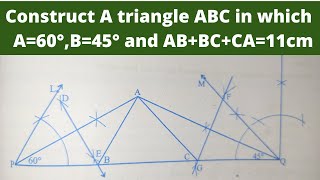 Construct A triangle in which A=60° and B=45° and AB+BC+CA=11cm. #construction #maths