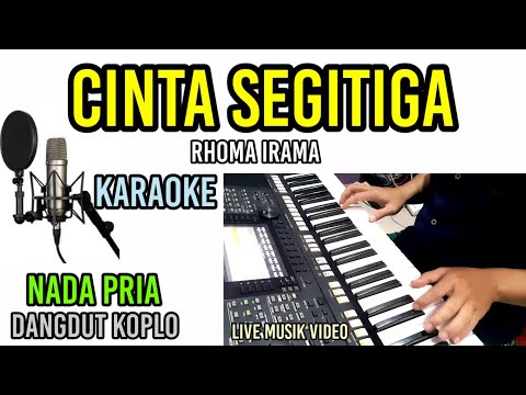 CINTA SEGITIGA RHOMA IRAMA KARAOKE KOPLO