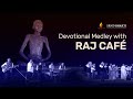 Devotional medley with raj caf  15minute bhakti