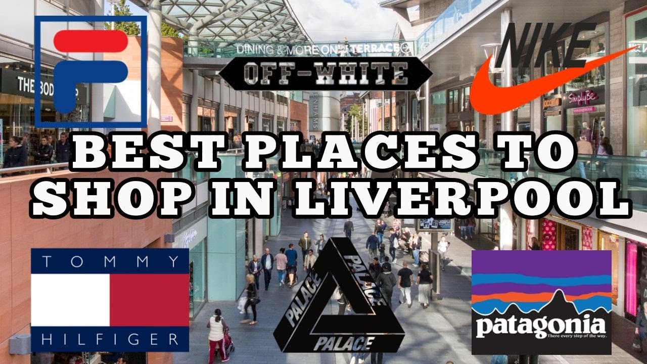 Best Places to Shop in Liverpool - YouTube