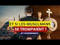 Et si le catholicisme tait la vrit et lislam tait faux et inversement  discussion