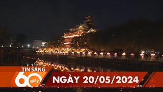 60 Giây Sáng - Ngày 20/05/2024 | HTV Tin tức