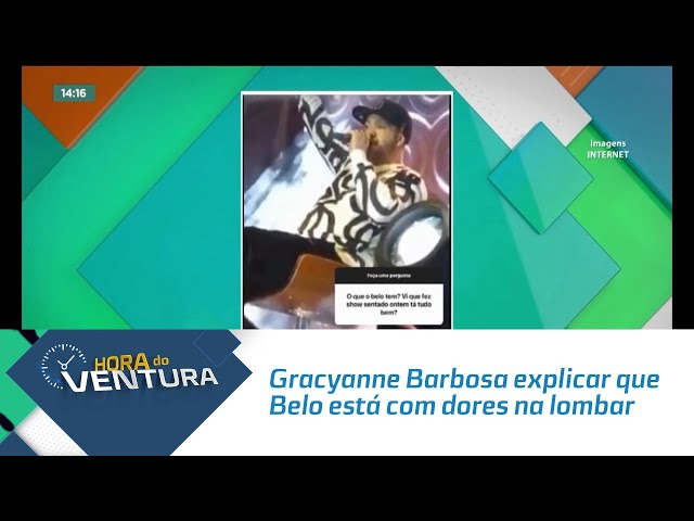 Gracyanne Barbosa explica que Belo está com dores na lombar