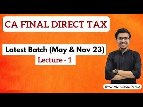 CA Final DT Lecture 1 Basic Concepts & Tax Rates May & Nov 23 Regular ...