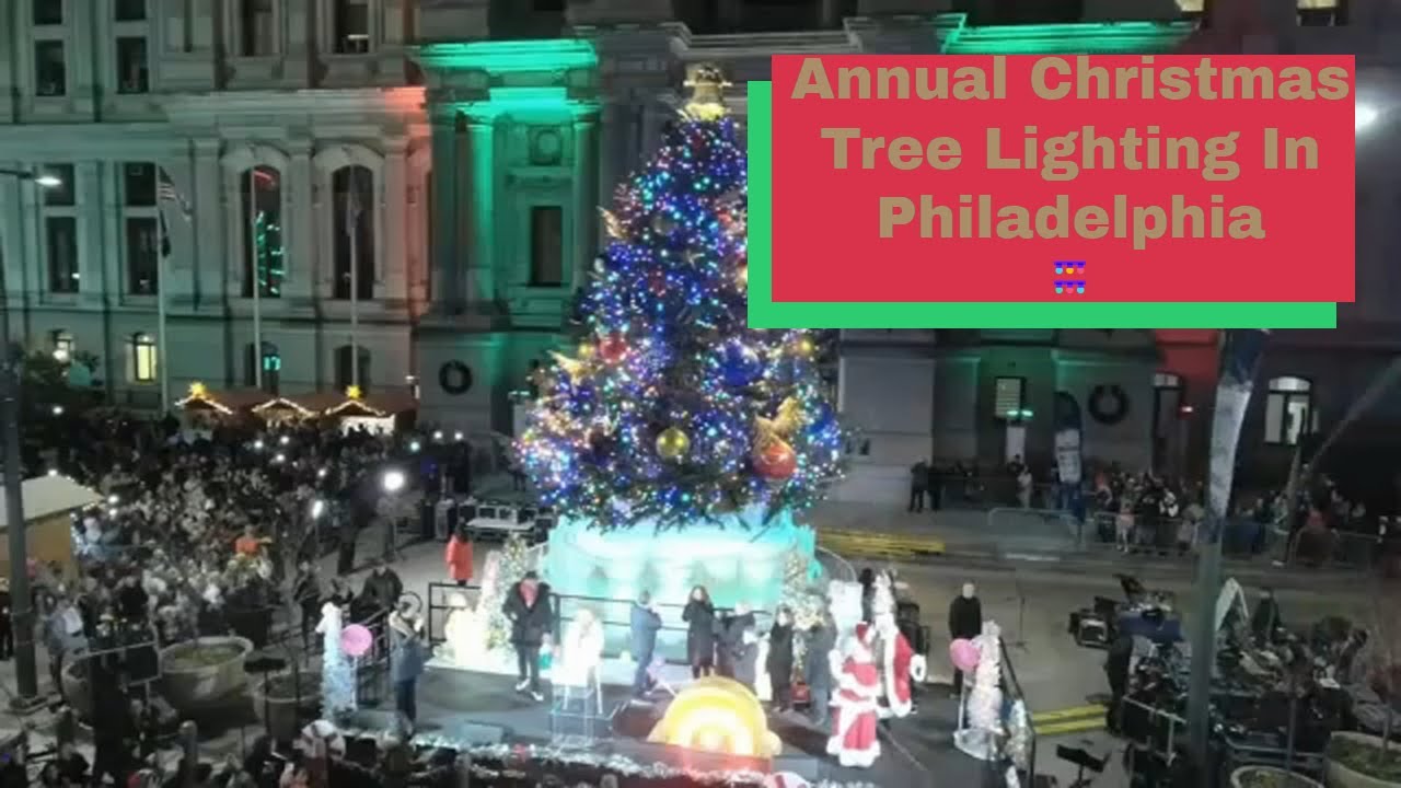 the tree lighting in Philadelphia YouTube