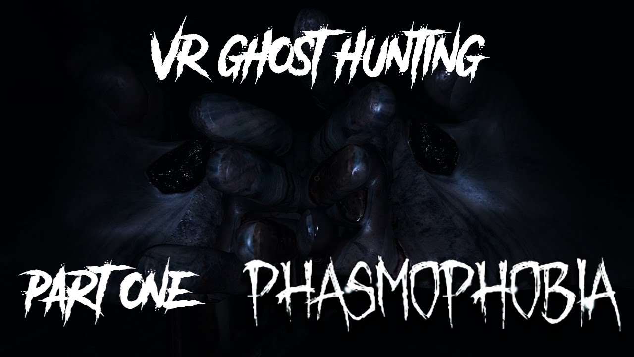 Phasmophobia VR Part 1 The Scariest Game I Have Ever Played - YouTube