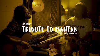 Tribute To Mantan ( KO FOLK? ) - ProjectHambalang