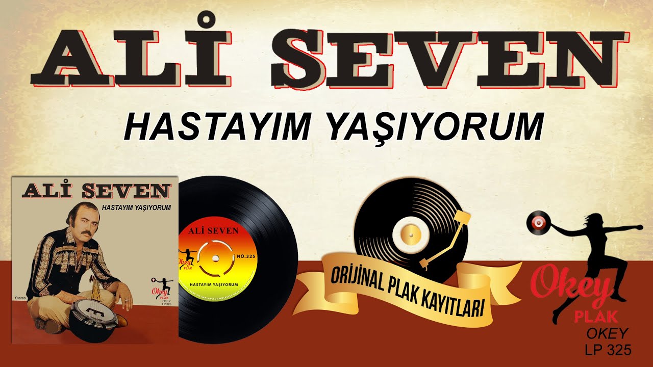 Ali Seven - Hastayım Yaşıyorum - YouTube