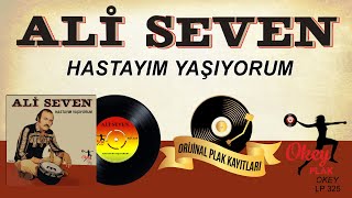 Ali Seven - Hastayım Yaşıyorum Resimi