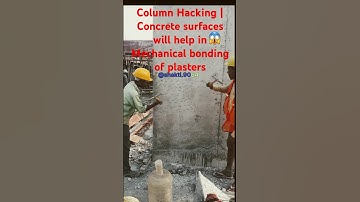 Column Hacking |🙂 Concrete surfaces will help in Mechanical bonding of plasters#shorts #viralvideo