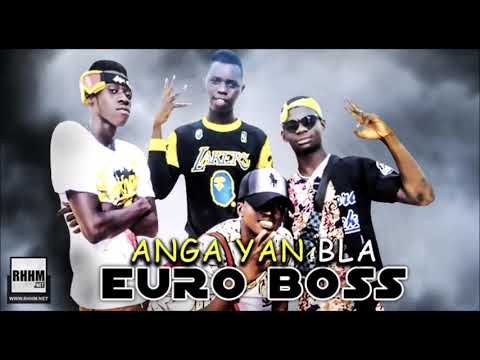 EURO BOSS - ANGA YAN BLA (2020)