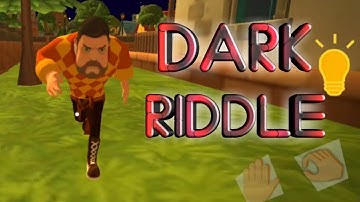 Hello Neighbor For Android? | Dark Riddle